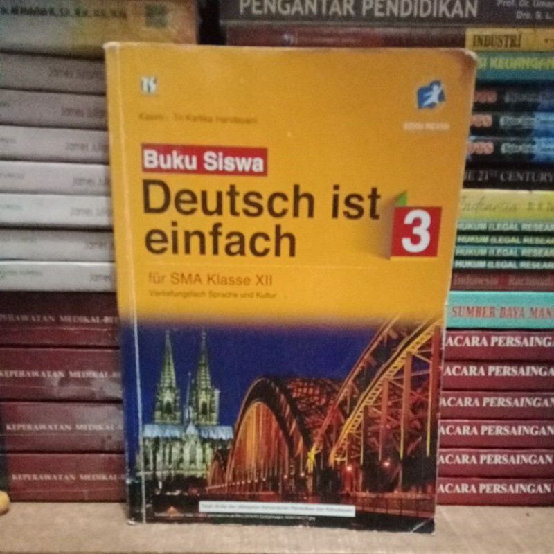 BUKU SISWA DEUTSCH IST EINFACH FUR SMA KLASSE XII ORIGINAL KURIKULUM 2013 EDISI REVISI