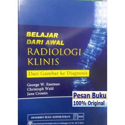 Buku Belajar Dari Awal Radiologi Klinis dari Gambar ke Diagnosis