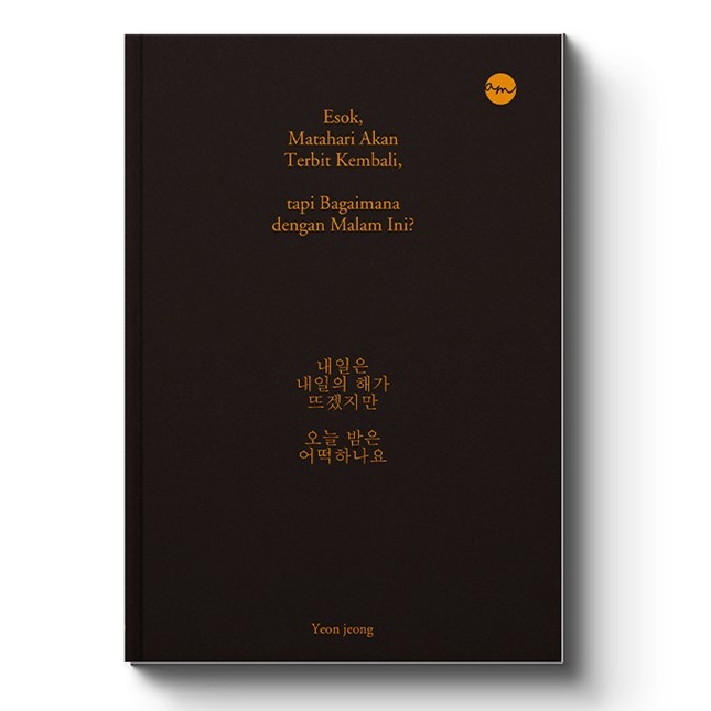 Gramedia Medan - ESOK, MATAHARI AKAN TERBIT KEMBALI, TAPI BAGAIMANA DENGAN MA