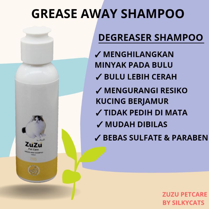 Shampoo degreaser penghilang minyak pada kucing, ZUZU GREASE AWAY SHAMPOO. ( degrease shampoo)