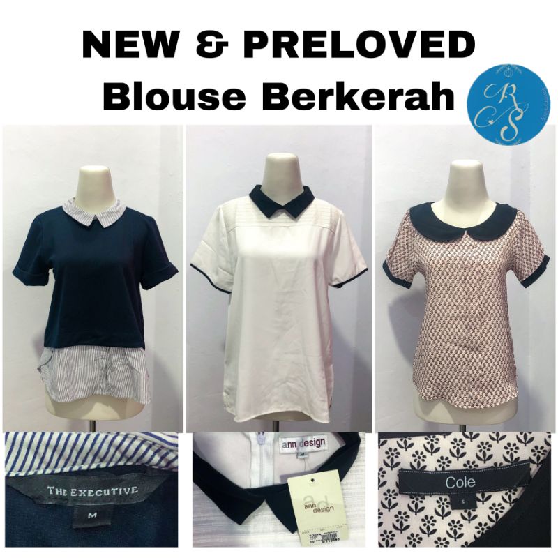 NEW & PRELOVED BLOUSE BERKERAH - The Executive ; Ann Design ; Cole (baju kerja)