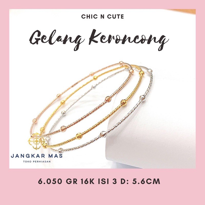 Gelang Emas Keroncong 6.400 Gram