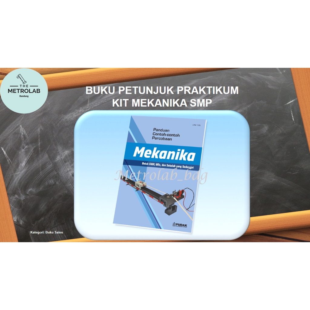 

Buku Panduan Percobaan | Petunjuk Praktikum | Kit Mekanika - SMP