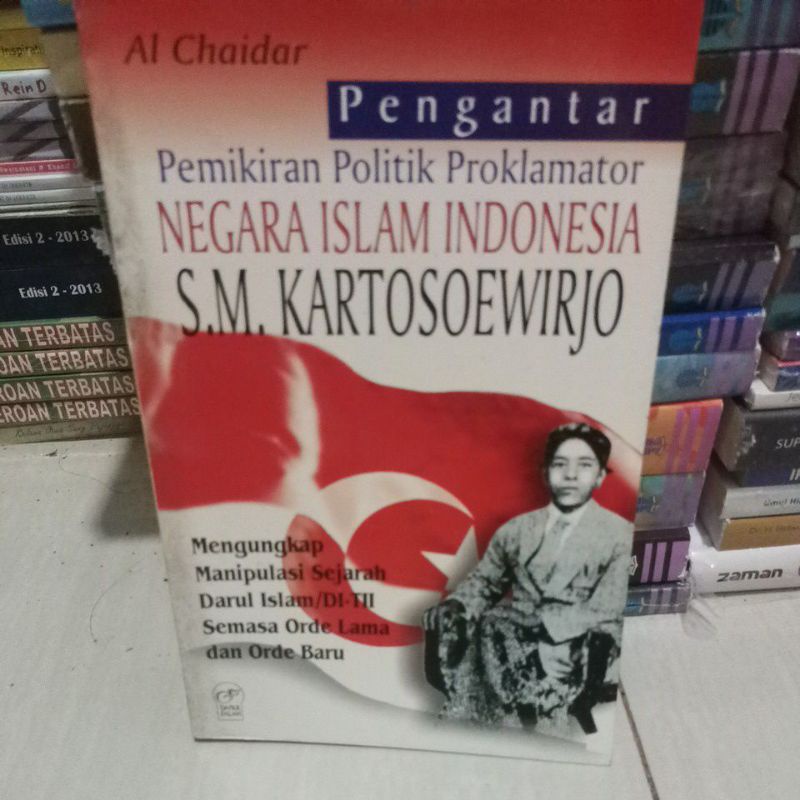 pengantar pemikiran politik proklamator negara Islam s.m.kartosoewirjo