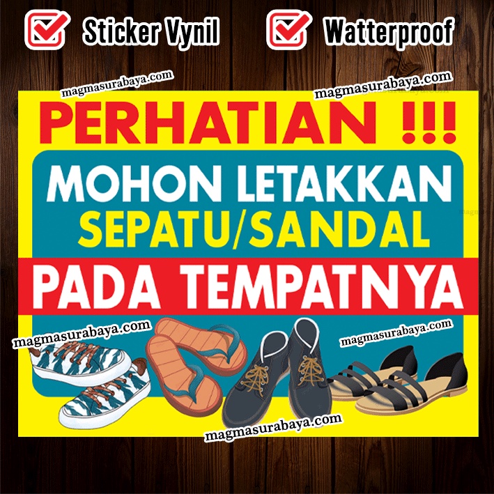 

Stiker Mohon Letakkan sendal sepatu pada tempatnya magma surabaya