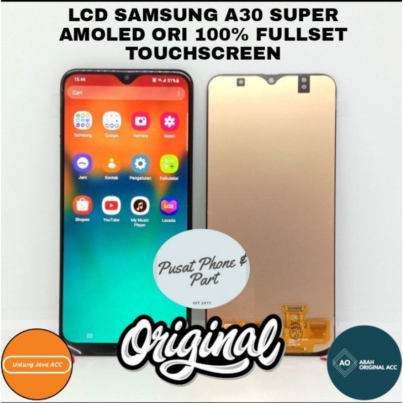 LCD TOUCHSCREEN SAMSUNG A30 ORIGINAL SUPER AMOLED FULLSET 100% ORI