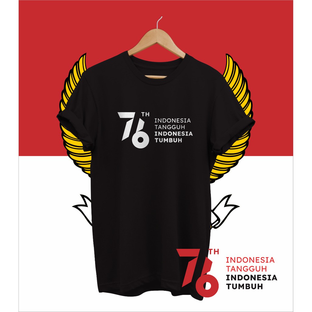KAOS KEMERDEKAAN INDONESIA BANGKIT 76 TAHUN 17 AGUSTUS INDONESIA TANGGUH