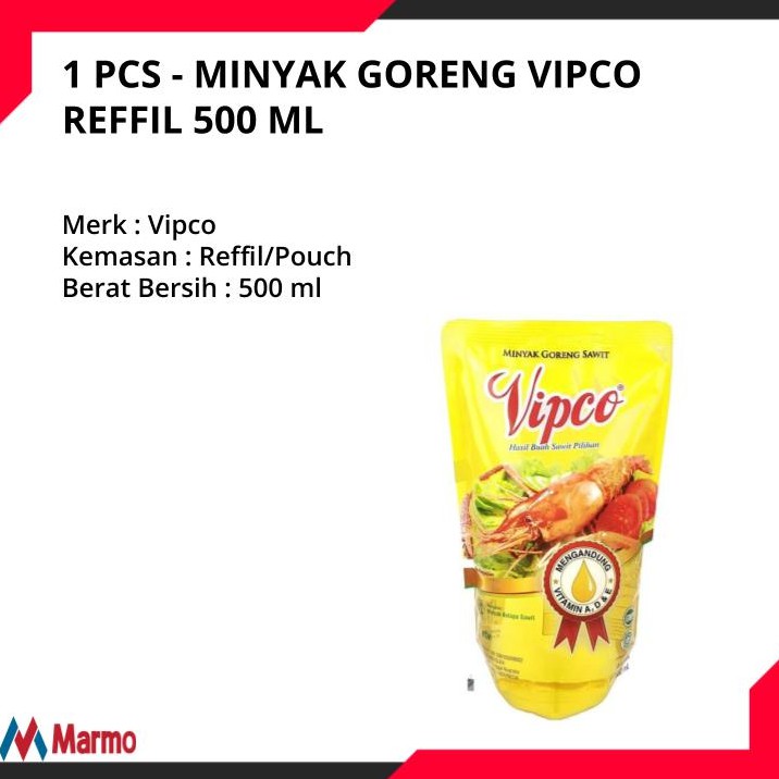 

1 PCS - MINYAK GORENG VIPCO REFFIL 500 ML