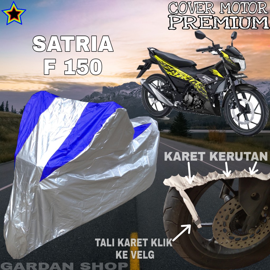 Sarung Motor SATRIA F 150 Silver BIRU Body Cover Penutup Motor Satria F 150 PREMIUM