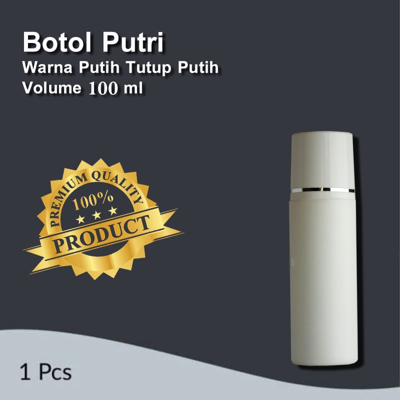 Jual Termurah !!! Stok Terbatas !!! BOTOL PUTRI 100 ML WARNA PUTIH ...