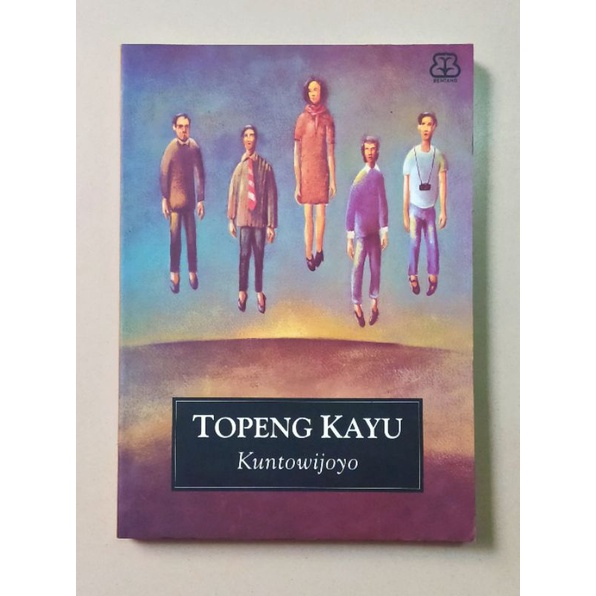 Buku original Kuntowijoyo : Topeng Kayu (terbitan Bentang Budaya, 2001)