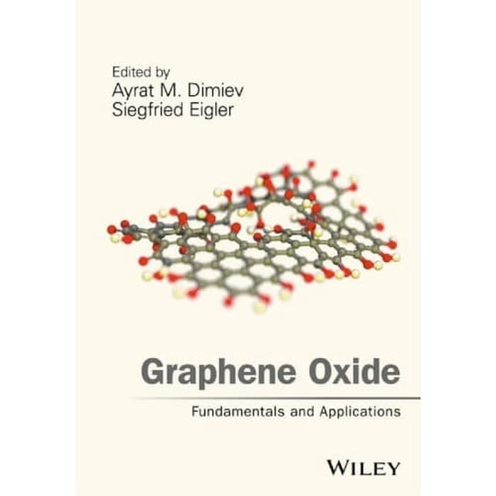 Buku - Ayrat M. Dimiev, Siegfried Eigler - Graphene Oxide