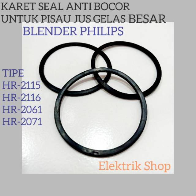 KARET SEAL JUS ANTI BOCOR BLENDER PHILIPS TIPE HR 2115 HR 2116 HR 2061 HR 2071