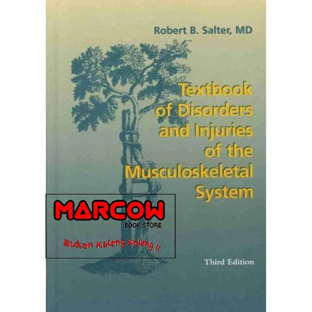 TEXTBOOK OF DISORDERS AND INJURIES OF THE MUSCULOSKELETAL SYSTEMS 3rd THIRD EDITION by ROBERT SALTER