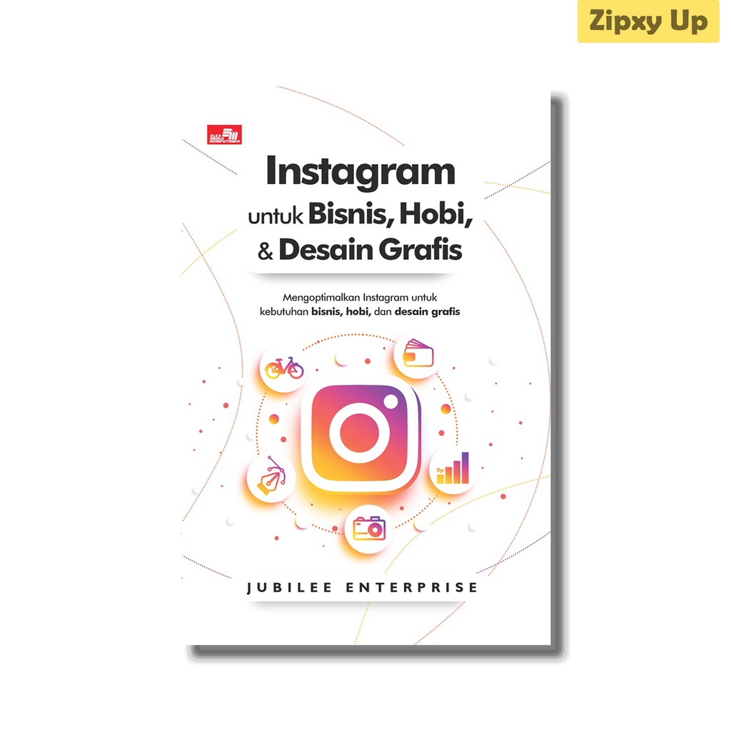 Buku Instagram Untuk Bisnis, Hobi & Desain Grafis - Jubilee Enterprise