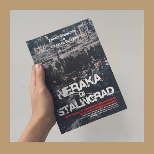 PRELOVED NERAKA DI STALINGRAD FRANZ SCHNEIDER & CHARLES GULLANS