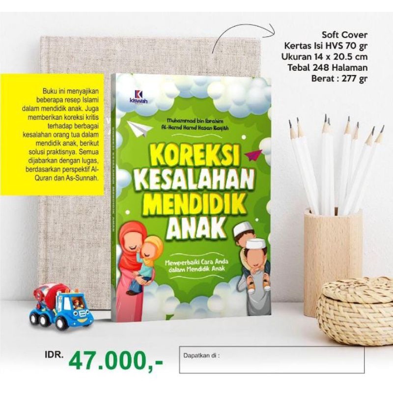 

KOREKSI KESALAHAN MENDIDIK ANAK