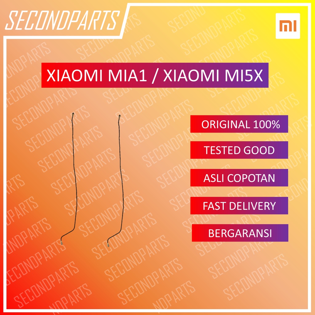 KABEL ANTENA SINYAL XIAOMI MIA1 / MI5X / MI A1 MI 5X ORIGINAL COPOTAN