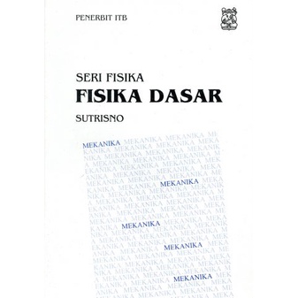 Buku Fisika dasar Mekanika Sutrisno