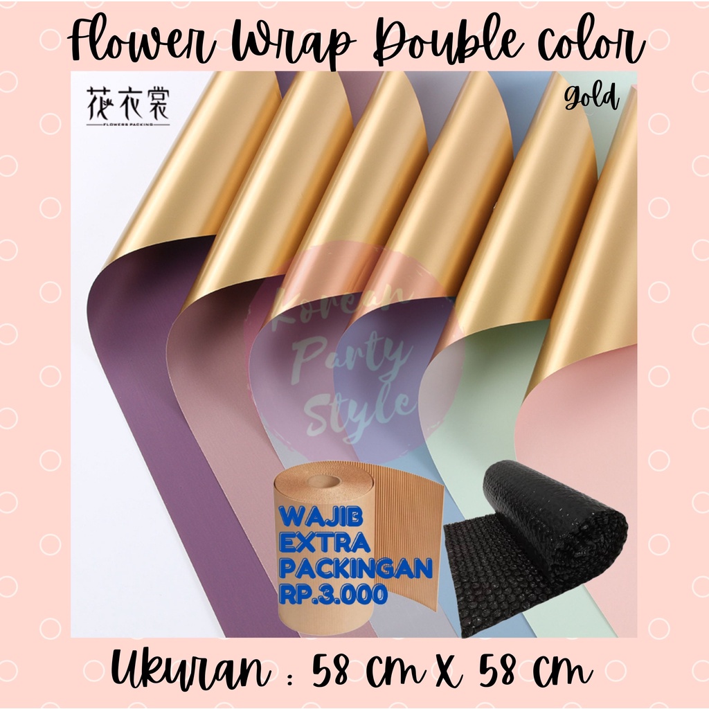 

KOREAN KERTAS BUNGA DOUBLE COLOR GOLD PAKPER 1 LEMBAR FLOWER WRAPPING ECER SATUAN CELLOPHANE BUKET PAPER BISA CAMPUR WARNA WARNI