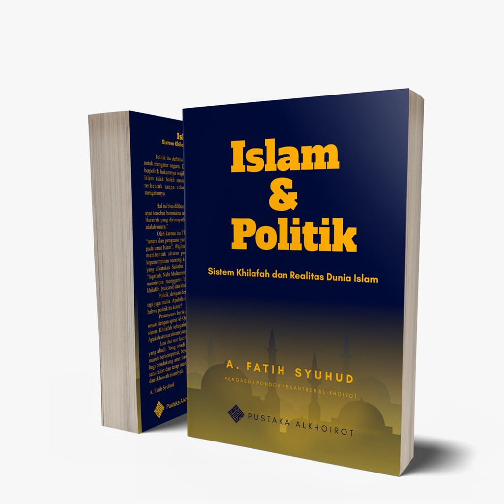 Islam Politik Sistem Khilafah dan Realitas Dunia Islam