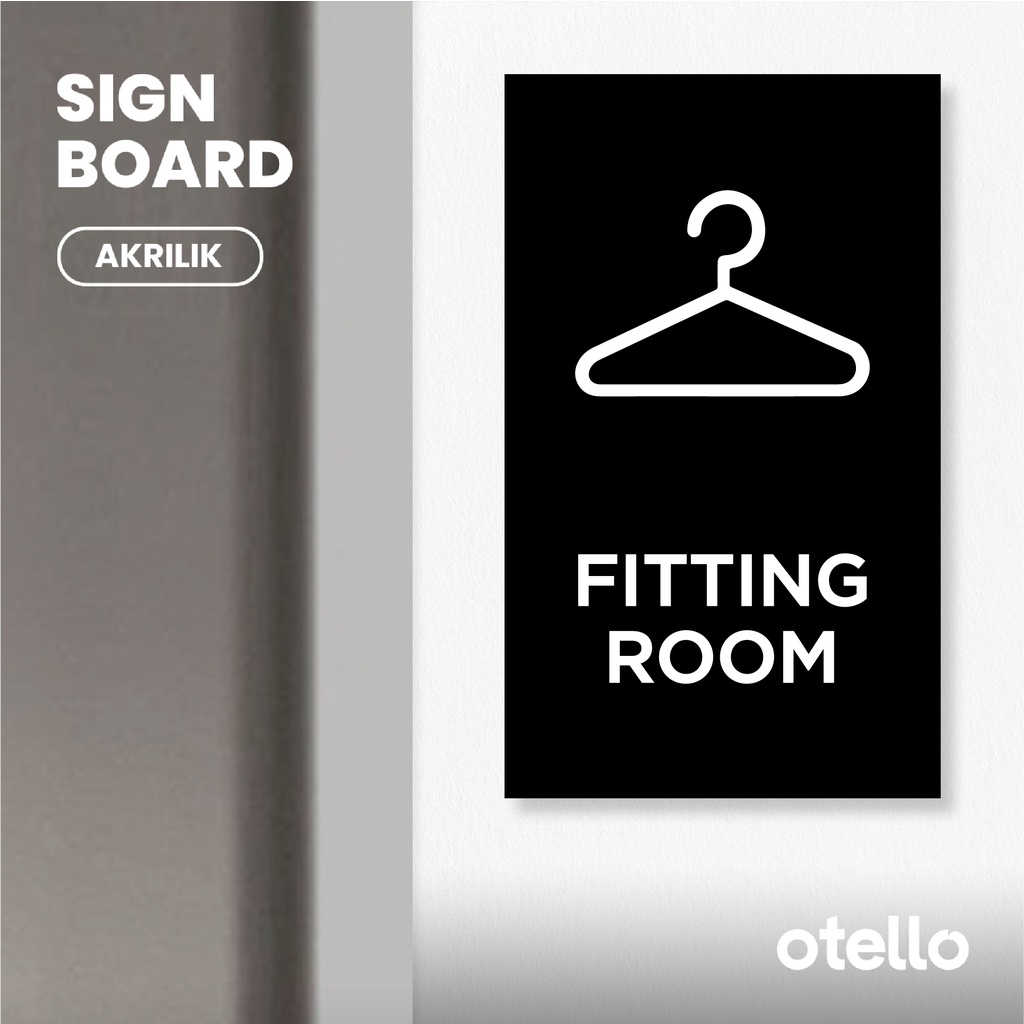 Otello - Signage Fitting Room Sign Board Akrilik Print Papan Petunjuk Signage Ruangan Label Nama Ruangan Sticker Dinding Tempel Dekorasi