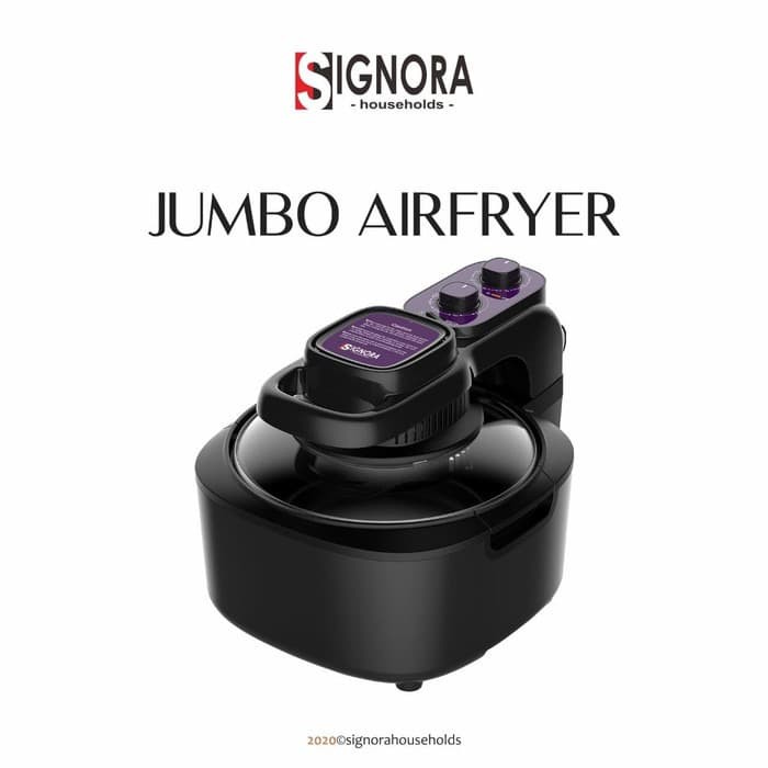 

Jumbo Air Fryer Signora 10Lt + bonus hadiah kategori 6!!!