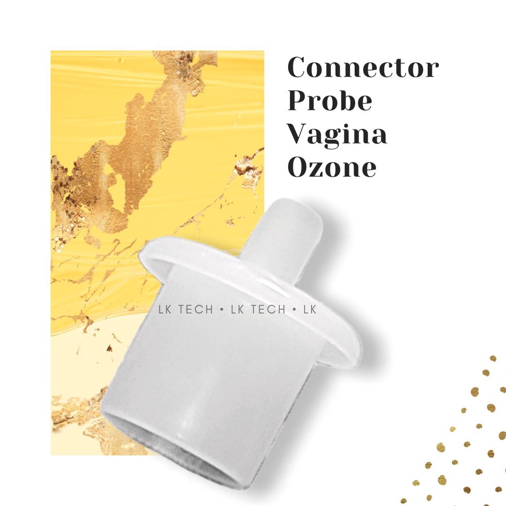 Part Ozone Vagina Connector probe vagina ozone part