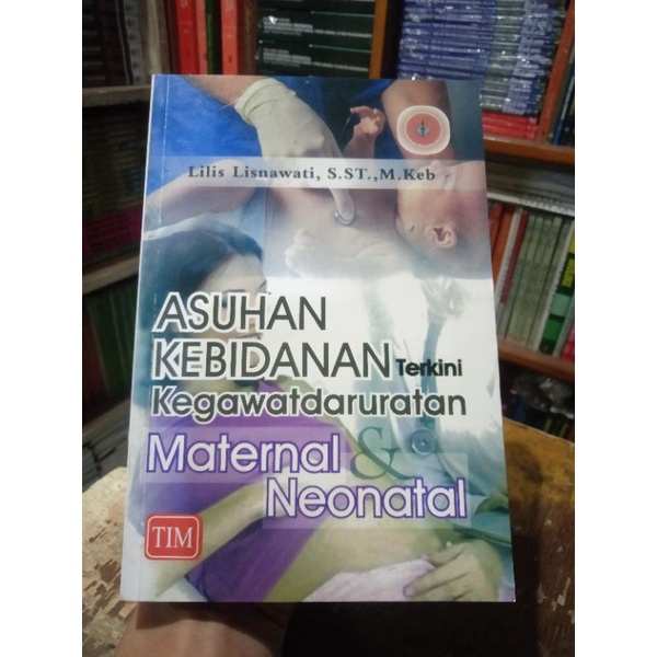 

ASUHAN KEBIDANAN TERKINI KEGAWATDARURATAN MATERAL NEONATAL