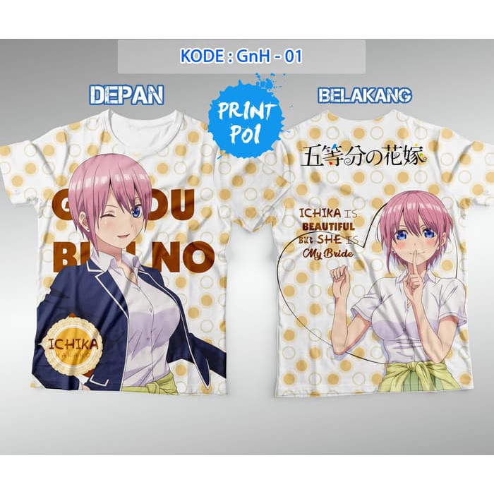 Kaos Ichika Nakano - Gotoubun no Hanayome - PrintPoi - FullPrint - Color