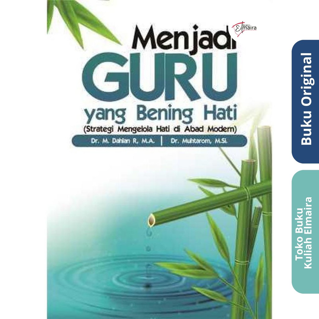 Buku Motivasi Menjadi Guru Yang Bening Hati Strategi Mengelola Hati Di Abad Modern Deepublish Shopee Indonesia