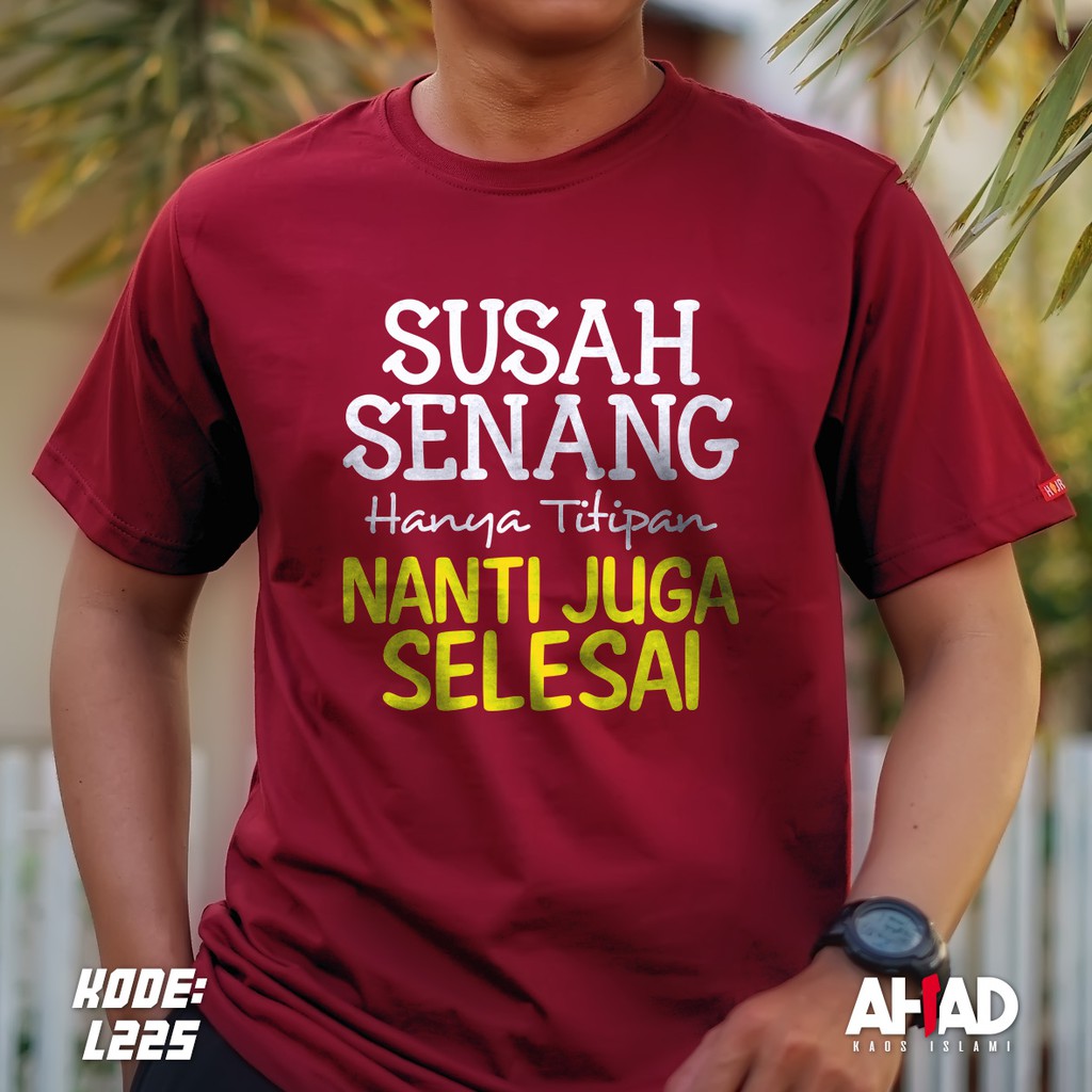 Kaos Islami Ahad - susah senang hanya titipin L222