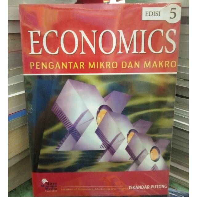 Economics Pengantar Mikro Dan Makro - Iskandar Putong