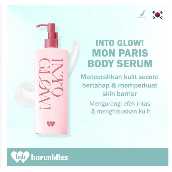 BNB barenbliss Into Glow! Mon Paris Brightening Body Serum Hyaluronic Acid BPOM/EMPEROR/