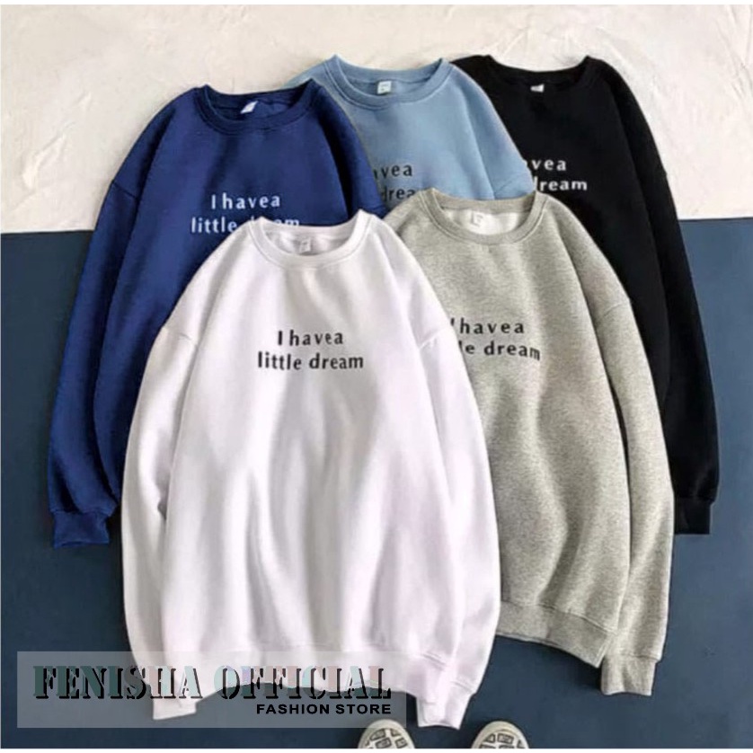 FenishaStore Sweater Basic Wanita I Havea Little Dream Size M L XL XXL Bisa Bayar Ditempat COD