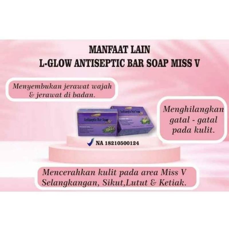 L-Glow Antiseptic Bar Soap / Sabun miss V balik prawan