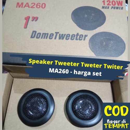 Speaker Tweeter Tweter Twiter MA260 TERBAIK - harga set