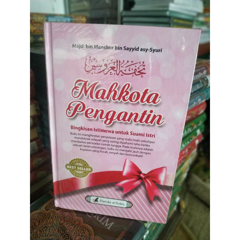 MAHKOTA PENGANTIN BINGKISAN ISTIMEWA UNTUK SUAMI ISTRI (Majdi bin Manshur) Pustaka At-Tazkia - 100% REGULER