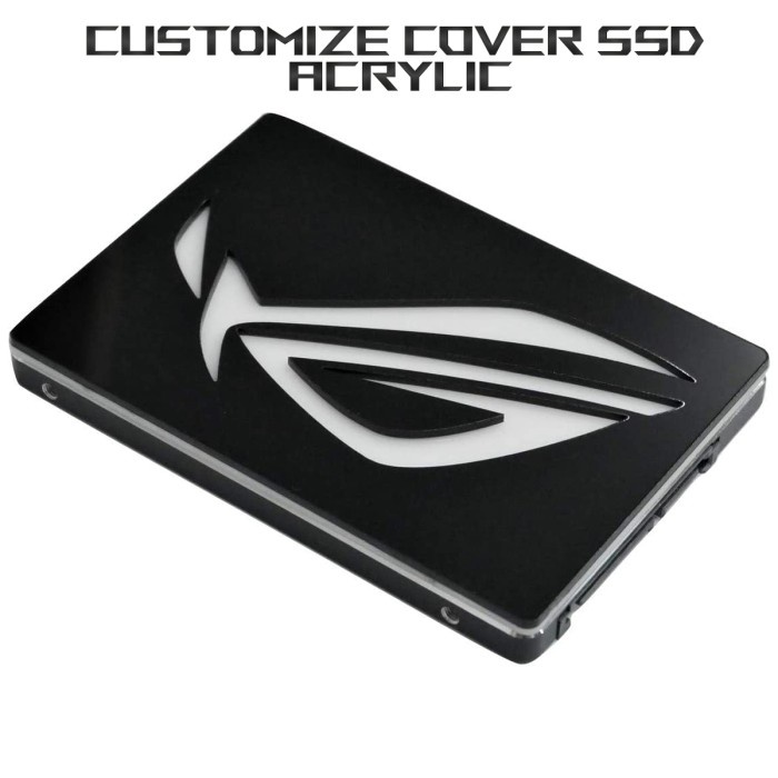 Costumize Acrylic Cover 2.5in SSD / Cover SSD Akrilik Custom