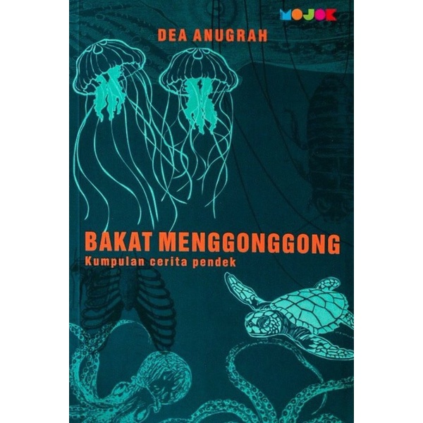 BAKAT MENGGONGGONG -- Dea Anugrah