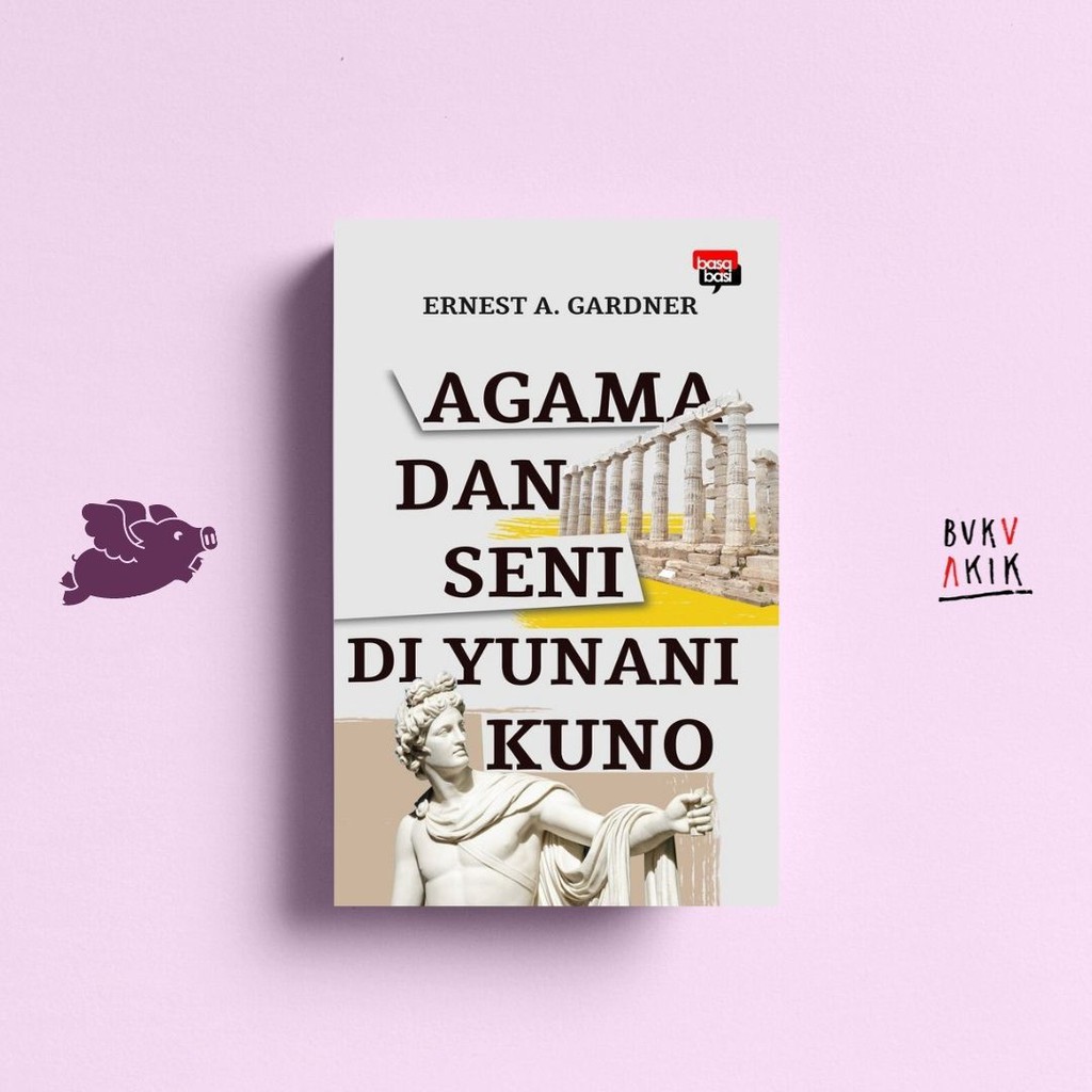 Agama dan Seni di Yunani Kuno - Ernest A. Gardner