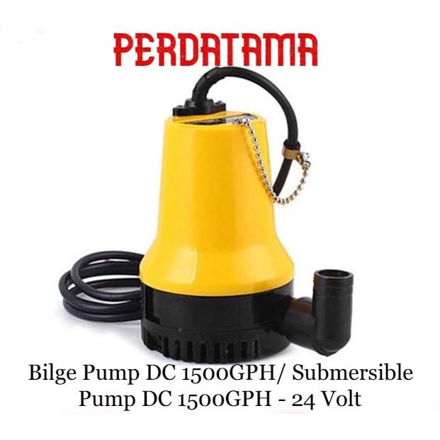 Submersible Pump DC 1500GPH - 24 Volt, Bilge Pump DC 1500GPH BAGUS