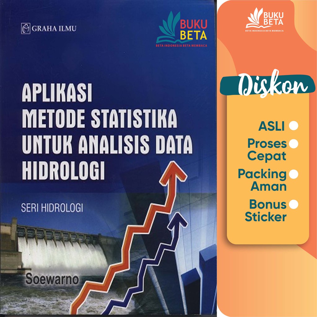 Aplikasi Metode Statistika untuk Analisis Data Hidrologi - Soewarno