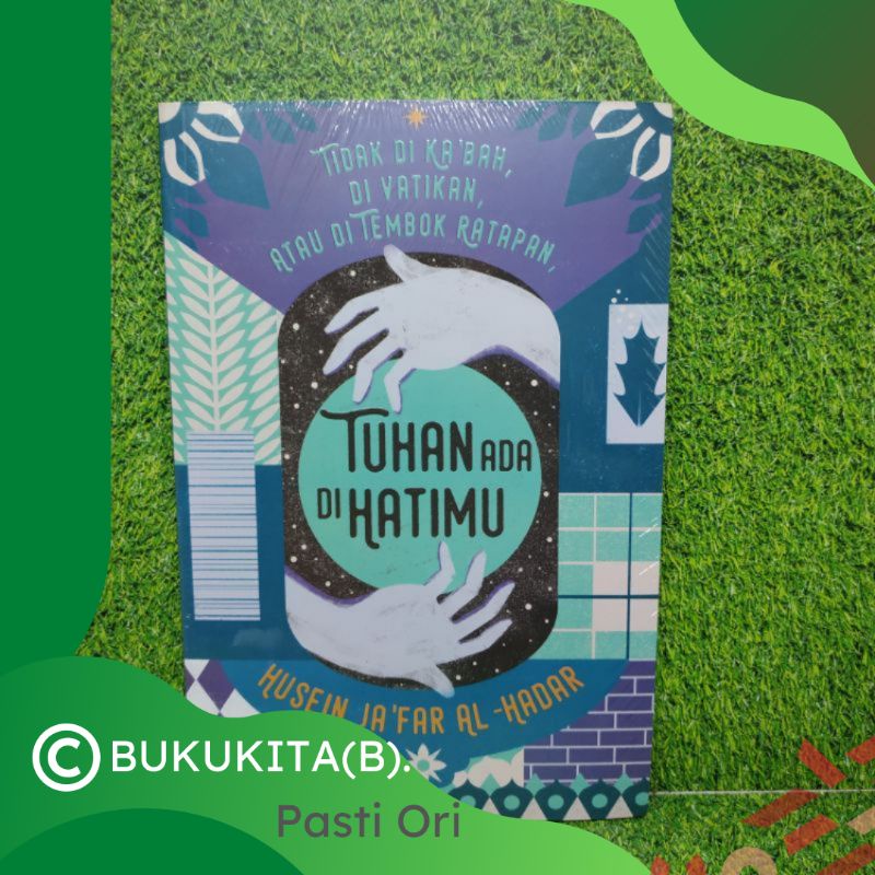 Buku Tuhan Ada di Hatimu - Habib Husein Ja'far al-Hadar