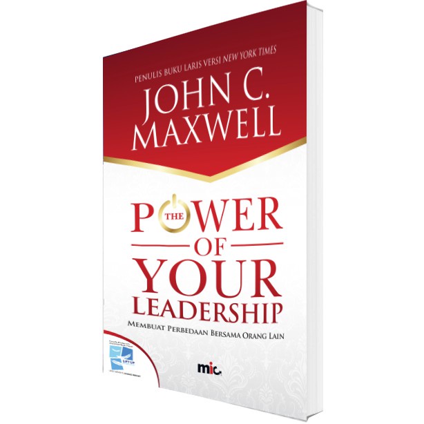 Buku Pengembangan Diri - THE POWER OF YOUR LEADERSHIP - John C. Maxwell (Bahasa Indonesia)