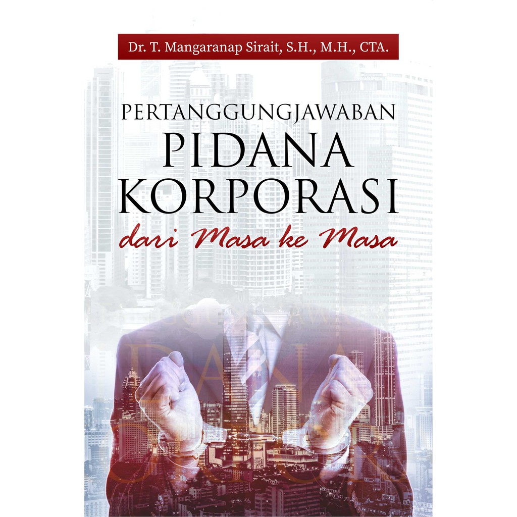 Deepublish - Buku Pertanggungjawaban Pidana Korporasi Dari Masa Ke Masa