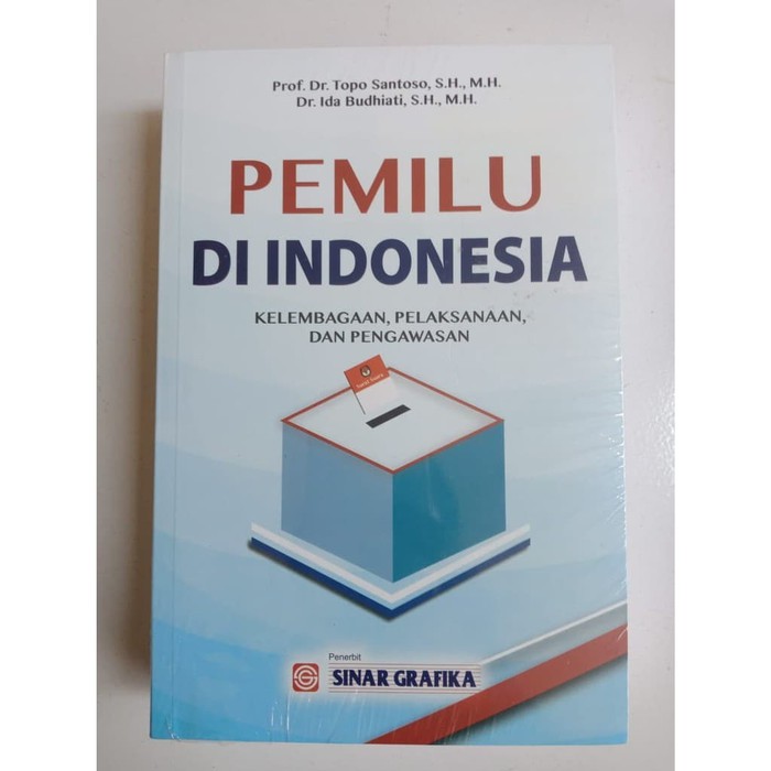 

Pemilu di Indonesia: Kelembagaan, Pelaksanaan dan Pengawasan