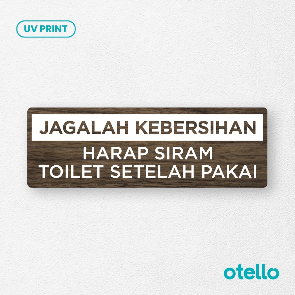 Otello - Papan Tulisan Jagalah Kebersihan Toilet Sign Board Kayu Print UV Sticker Stiker Label Ruangan