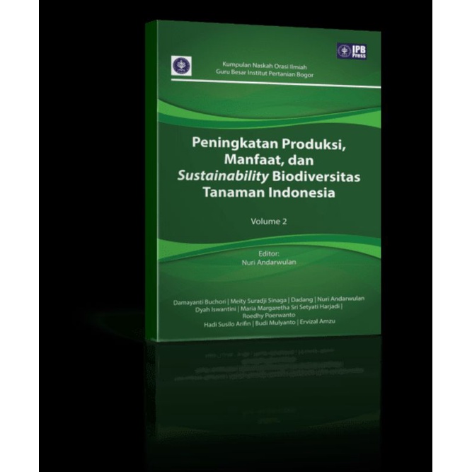 

Peningkatan Produksi, Manfaat Keberlanjutan Biodiversitas Tanaman Indonesia Volume II