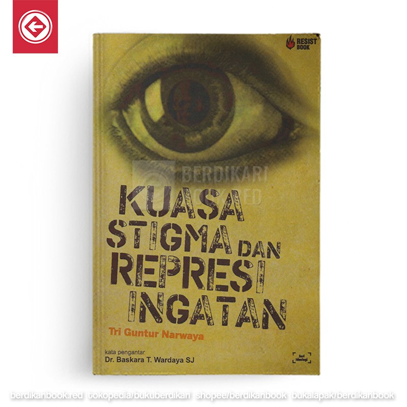 Berdikari - Kuasa Stigma dan Represi Ingatan - Resist Book